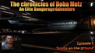 Chronicles of Boba Metz, an Elite Dangerous Adventure episode 1