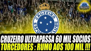 Cruzeiro ultrapassa marca de 60 mil sócios torcedores !!!