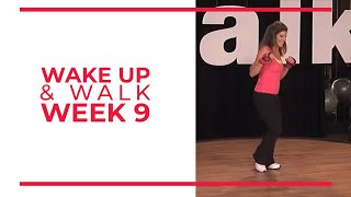 WAKE UP \u0026 Walk! Week 9 | Walk At Home YouTube Workout Series