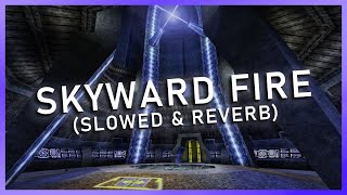 Unreal Tournament - Skyward Fire (Slowed \u0026 Reverb)