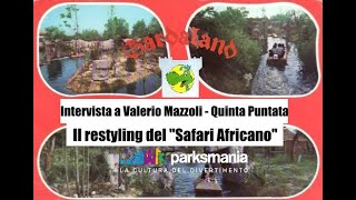 VALERIO MAZZOLI (5 puntata) Safari Africano @ GARDALAND