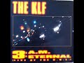 the klf 3am eternal hq