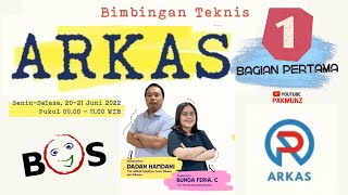 Live - Webinar ; Bimbingan Teknis ARKAS  - bagian pertama - Selasa, 21 Juni 2022