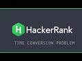 HackerRank Time Convertor Problem