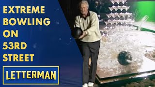 Extreme Bowling on 53rd Street | Letterman