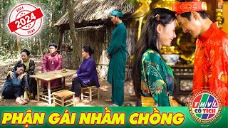 CỔ TÍCH MỚI NHẤT 2024 | PHẬN GÁI NHẦM CHỒNG | CỔ TÍCH VIỆT NAM HAY NHẤT 2024 | CỔ TÍCH VIỆT NAM 2024