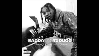 Badda TD & 42 Dugg - Feel Like A Boss (AUDIO)