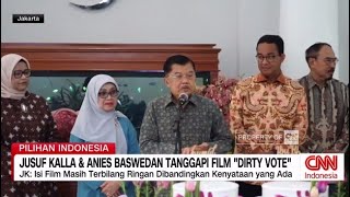 Jusuf Kalla & Anies Baswedan Tanggapi Film "Dirty Vote"