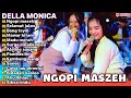 NGOPI MASZEH DELLA MONICA FULL ALBUM DANGDUT PARGOY AMBYAR@akhtarmusic3128