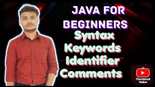 Java For Beginners || Syntax , keywords, identifiers , comments in java