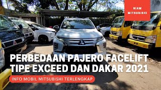 Perbedaan Mitsubishi Pajero Sport Facelift Tipe Dakar dan Exceed Terbaru 2021 - Spesifikasi Lengkap