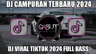 DJ CAMPURAN TIKTOK VIRAL 2024 JEDAG JEDUG FULL BAS YANG BISA DI DOWNLOAD