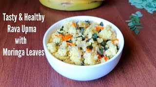 Rava Upma with Moringa leaves || Tasty \u0026 Healthy Rava Upma || Easy \u0026 Quick Semolina Upma ||Vlog:35