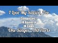 I LOVE MY SAVIOR, TOO [with lyrics] Acapella Church Hymn Of Christ Lord Master Servant Song *Stereo*