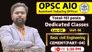 OPSC Assistant Industry officer || Basic civil engineering (Unit-06) ||Lec-04 CEMENT