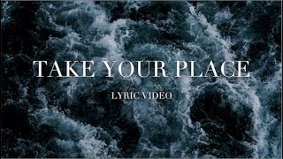 Take Your Place | Rain Pt 2 | Planetshakers Official Lyric Video