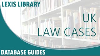 Lexis Library - UK Law Cases