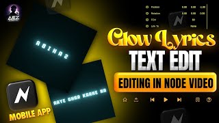 GLOW LYRICS TEXT EDIT in Node Video App – Simple Trick step-by-step Tutorial.