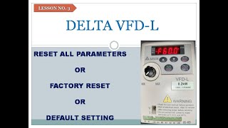 DELTA VFD-L RESET PARAMETERS | FACTORY SETTING INVERTER | DELTA VFD-L DEFAULT SETTING