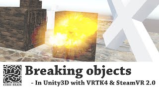 Breaking apart objects in unity3D with VRTK4 and Steam VR 2.0