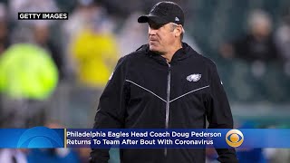 Philadelphia Eagles Head Coach Doug Pederson Returns To Team After Bout With Coronavirus