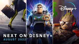 Next On Disney+ | August 2022