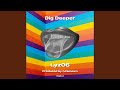 Dig Deeper
