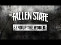 The Fallen State - Send Up The World (Official Lyric Video)