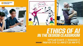 Ethics of AI in the Design Classroom: Listening Session 2