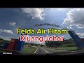 Roadtrip -Keindahan Alam,Cantiknya FELDA AIR HITAM Kluang Johor Malaysia