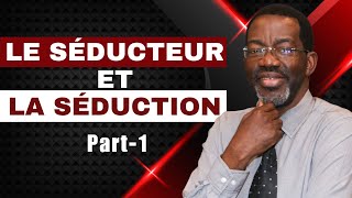 LE SÉDUCTEUR ET LA SÉDUCTION - Part 1 || Pasteur BUKAS