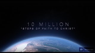 Jesus.net : 10 million steps of faith to Christ