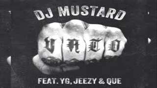 Dj Mustard - Vato Ft. YG, Jeezy & Que