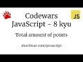 Codewars - Javascript - Total amount of points
