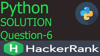 python HackerRank Solution || question-6 || level - Medium || HackerRank || Python