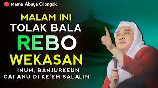 TOLAK BALA REBO WEKASAN | ABUYA UCI CILONGOK