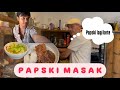 KAKAK ITWILL DI MASAKIN PAPSKI