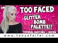 Too Faced | Glitter Bomb Palette!! OMG! | Tutorial, Swatches, & Review | Tanya Feifel