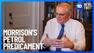 Scott Morrison Under Petrol Price Pressure | 10 News First