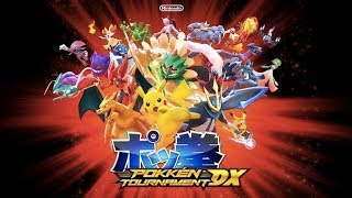 Pokkén Tournament DX《神寶拳DX》- 新角色新模式！！