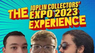 The Joplin Collectors Expo '23 Experience