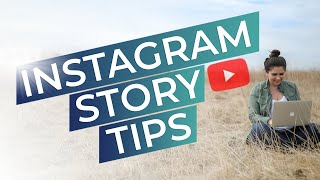 INSTAGRAM STORY TIPS 2020 - GROW YOUR BUSINESS THROUGH INSTAGRAM STORIES