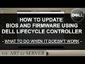 How to update BIOS and firmware using Dell Lifecycle Controller | what to do when it doesn't work