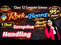 Exception Handling in Python One Shot  | CBSE Class 12 Computer Science | Boards 2026