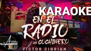 En El Radio Un Cochinero   KARAOKE Víctor Cibrian
