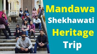 Mandawa Shekhawati Heritage Trip from Gurugram | Tourist Places in Mandawa | Tricky Travellers!!!