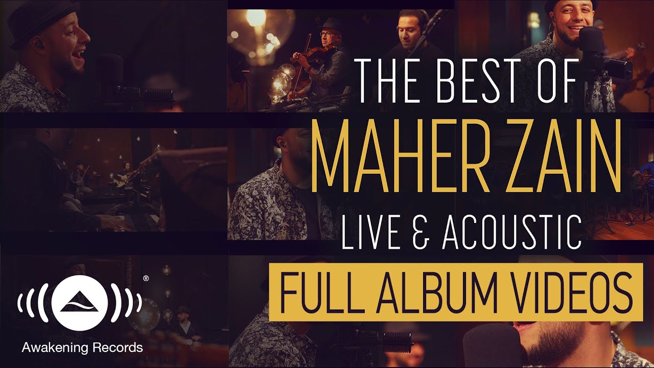 Maher Zain - The Best Of Maher Zain Live & Acoustic - Full Album Video ...