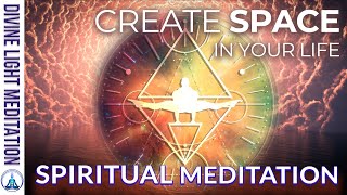 SPIRITUAL MEDITATION for CREATING SPACE in YOUR LIFE ~ ASCENDED MASTER LADY NADA