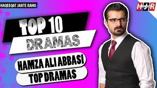 Top 10 Dramas Hamza Ali Abbasi | Hamza Ali Abbasi Dramas List Top Pakistani Dramas | Haqeeqat Jante
