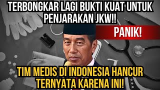 TERBONGKAR LAGI BUKTI KUAT UNTUK PENJARAKAN JKW!! TIM MEDIS DI INDONESIA HANCUR TERNYATA KARENA INI!